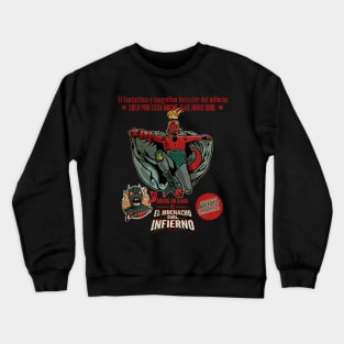 El Muchacho del Infierno - COLLABORATION with Demonigote Crewneck Sweatshirt